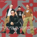 Stuck In A Moment That You Can't Get Out Of - US Promo